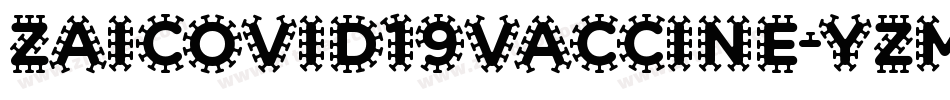 ZaiCovid19Vaccine-YzMAL字体转换