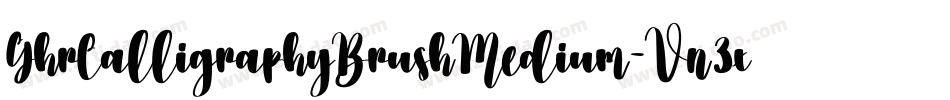 GhrCalligraphyBrushMedium-Vn3x字体转换