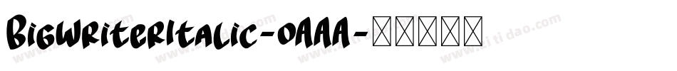 BigWriterItalic-oAAA字体转换