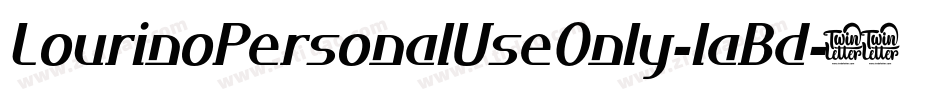 LourinoPersonalUseOnly-laBd字体转换 LourinoPersonalUseOnly-laBd字体转换