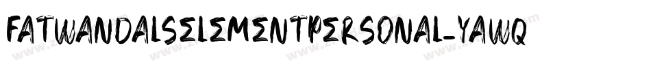 FatWandalsElementPersonal-yaWq字体转换