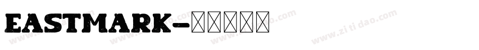 EASTMARK字体转换