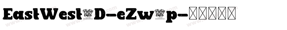 EastWest3D-eZw2p字体转换