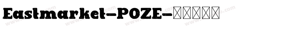 Eastmarket-POZE字体转换