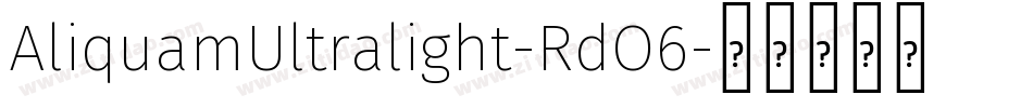 AliquamUltralight-RdO6字体转换