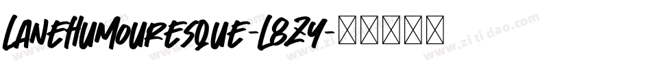 LaneHumouresque-L8Zy字体转换