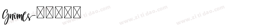 Gnomes字体转换