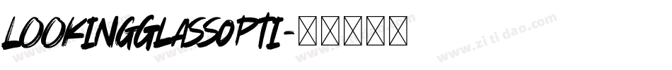 LookingGlassOpti字体转换