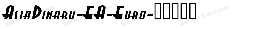 AsiaDinaru-EA-Euro字体转换