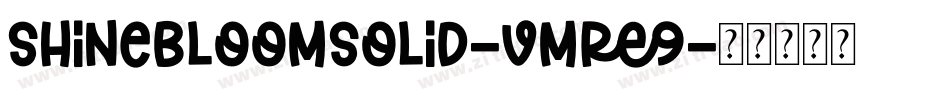 ShineBloomSolid-vmRE9字体转换