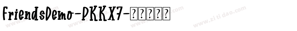 FriendsDemo-PKKX7字体转换