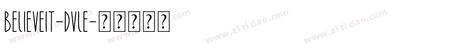 BelieveIt-DvLE字体转换