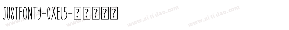 JustFonty-gxEL5字体转换
