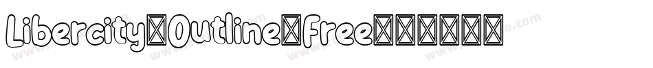 Libercity-Outline-Free字体转换