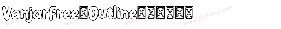 VanjarFree-Outline字体转换