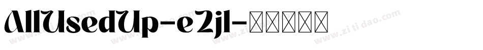 AllUsedUp-e2jl字体转换