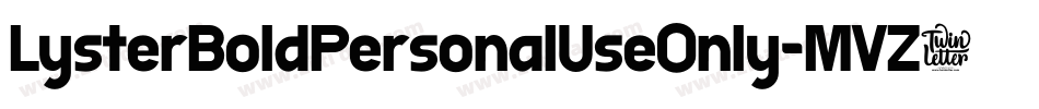 LysterBoldPersonalUseOnly-MVZ0B字体转换