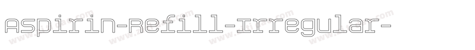 Aspirin-Refill-Irregular字体转换
