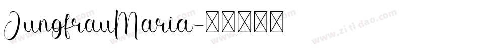 JungfrauMaria字体转换