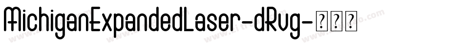 MichiganExpandedLaser-dRvg字体转换