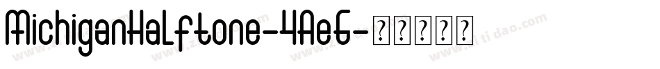 MichiganHalftone-4Ae6字体转换