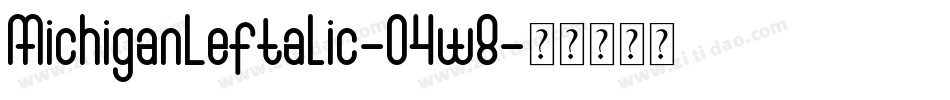 MichiganLeftalic-O4w8字体转换
