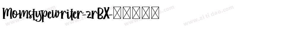 Momstypewriter-zrBX字体转换
