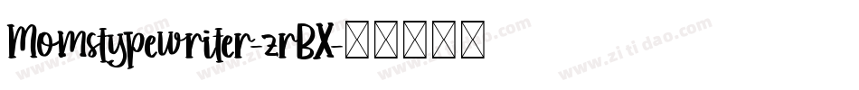 Momstypewriter-zrBX字体转换