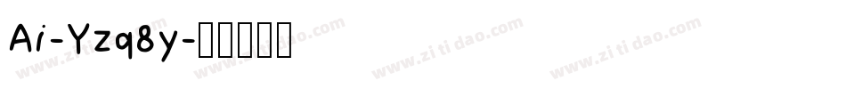 Ai-Yzq8y字体转换