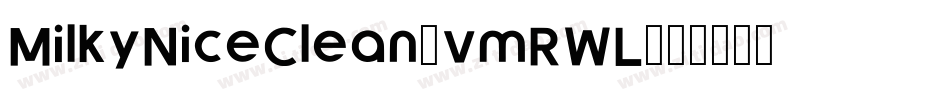 MilkyNiceClean-vmRWL字体转换