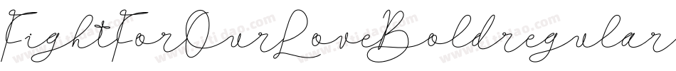 FightForOurLoveBoldregular-90Rj字体转换