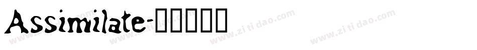 Assimilate字体转换