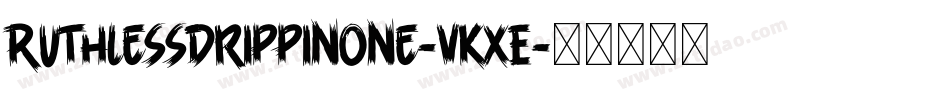 RuthlessDrippinOne-vKxE字体转换