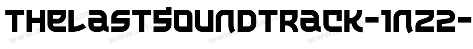 TheLastSoundtrack-1nZ2字体转换 TheLastSoundtrack-1nZ2字体转换
