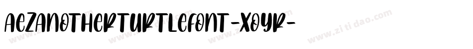 AezAnotherTurtleFont-xoyR字体转换
