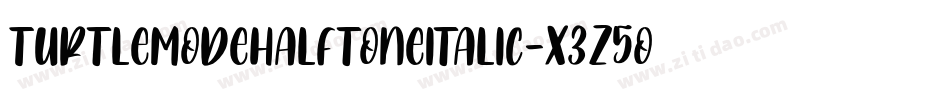 TurtleModeHalftoneItalic-X3Z5o字体转换