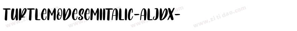TurtleModeSemiItalic-ALJdx字体转换