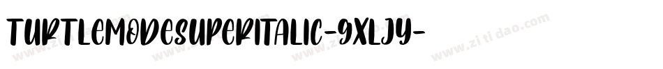 TurtleModeSuperItalic-gxlJY字体转换