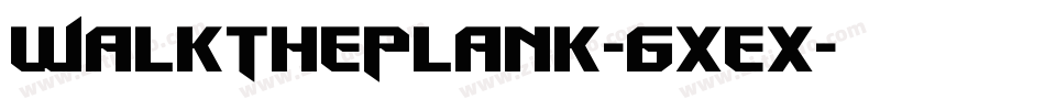 WalkThePlank-6xex字体转换
