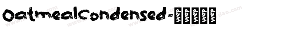 OatmealCondensed字体转换