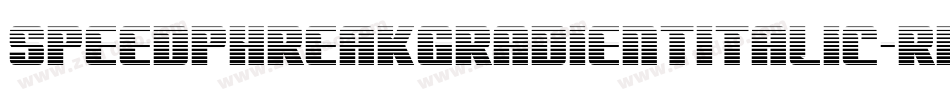 SpeedPhreakGradientItalic-Rp9AW字体转换 SpeedPhreakGradientItalic-Rp9AW字体转换