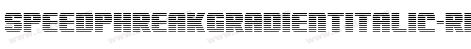 SpeedPhreakGradientItalic-Rp9AW字体转换 SpeedPhreakGradientItalic-Rp9AW字体转换