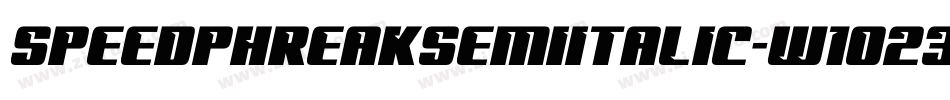 SpeedPhreakSemiItalic-w1o23字体转换 SpeedPhreakSemiItalic-w1o23字体转换