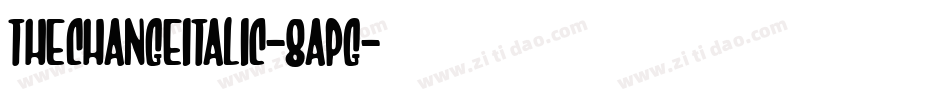 TheChangeItalic-8APg字体转换