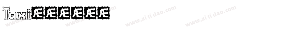 Taxi字体转换