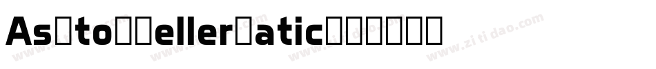 AshtonTellermatic字体转换