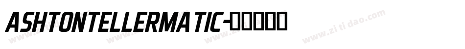 AshtonTellermatic字体转换