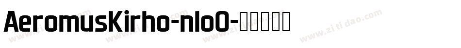 AeromusKirho-nloO字体转换