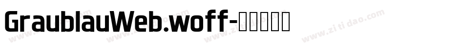 GraublauWeb.woff字体转换 GraublauWeb.woff字体转换