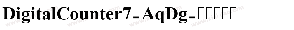 DigitalCounter7-AqDg字体转换